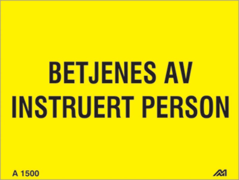 Aluminium sign OPERATION BY INSTRUCTED PERSONS ONLY (A1500)