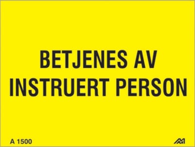 Aluminium sign OPERATION BY INSTRUCTED PERSONS ONLY